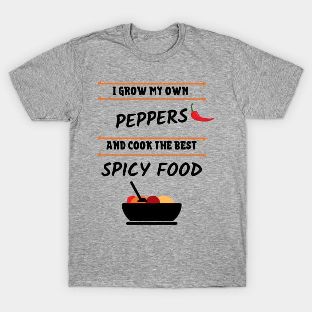 Grow And Cook Spicy Food T-Shirt by Epic Hikes